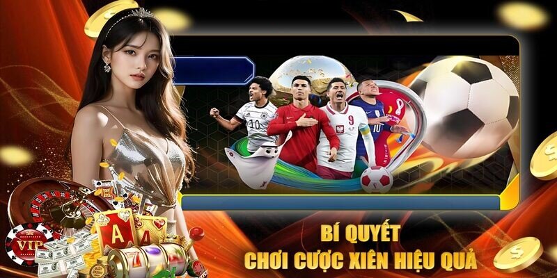 Chia sẻ kinh nghiệm kèo cược xiên