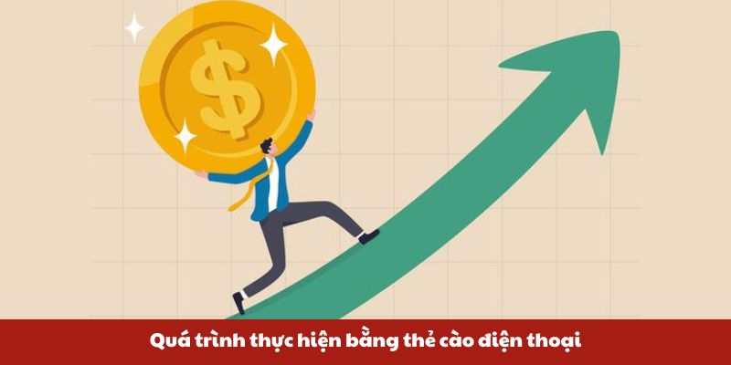 Quá trình thực hiện bằng thẻ cào điện thoại